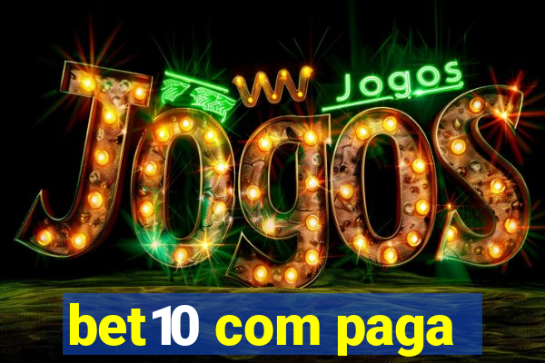 bet10 com paga